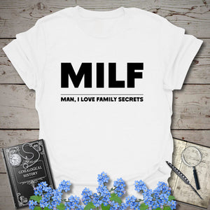 Man I Love Family Secrets T-Shirt in White by Genealogy Keepsakes