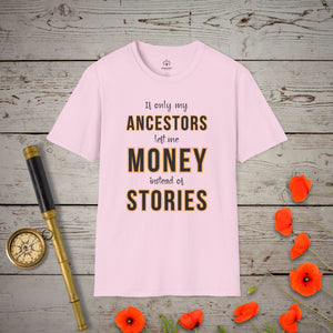 Money Instead of Stories T-Shirt in Light Pink by Genealogy Keepsakes
