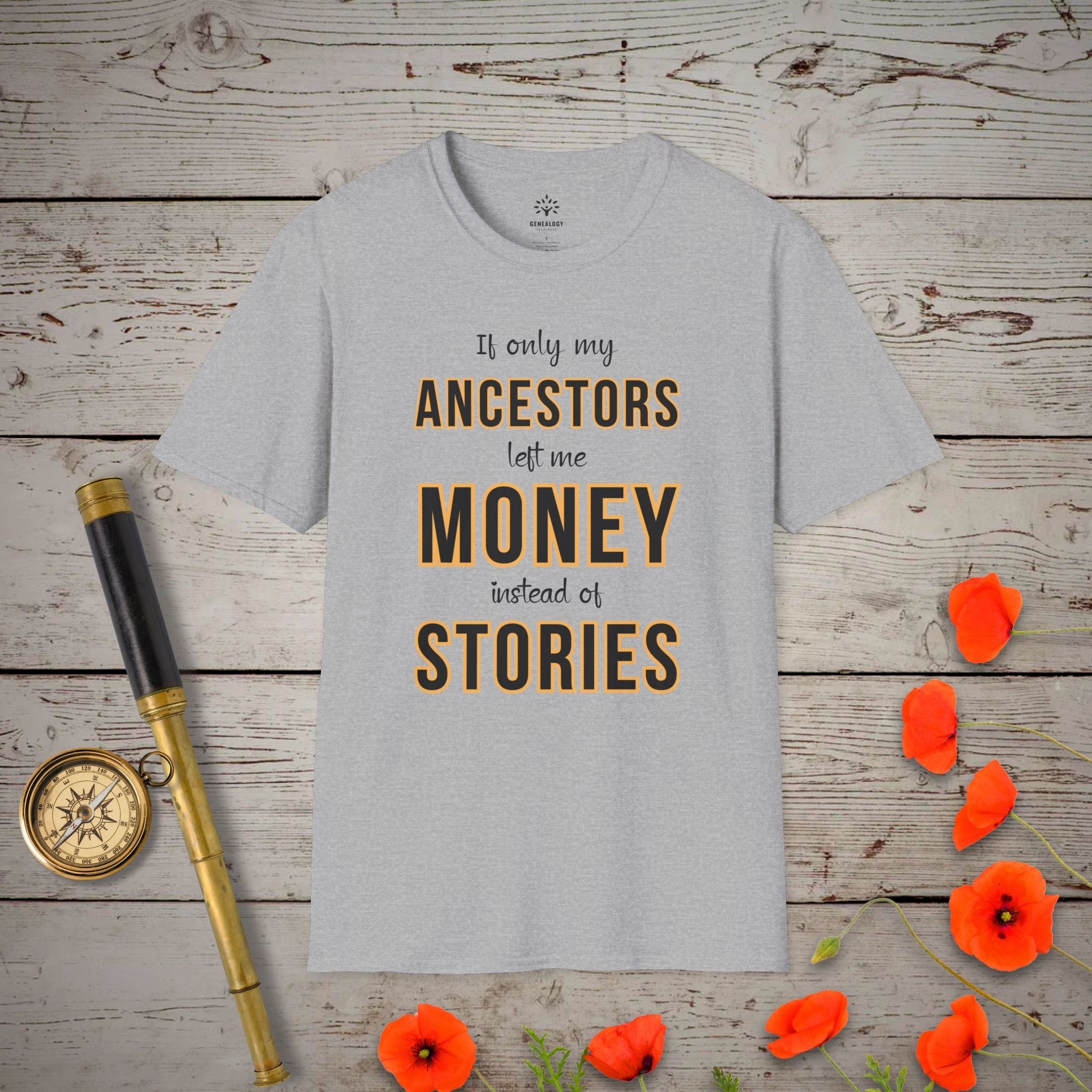 Money Instead of Stories T-Shirt in Sport Grey by Genealogy Keepsakes
