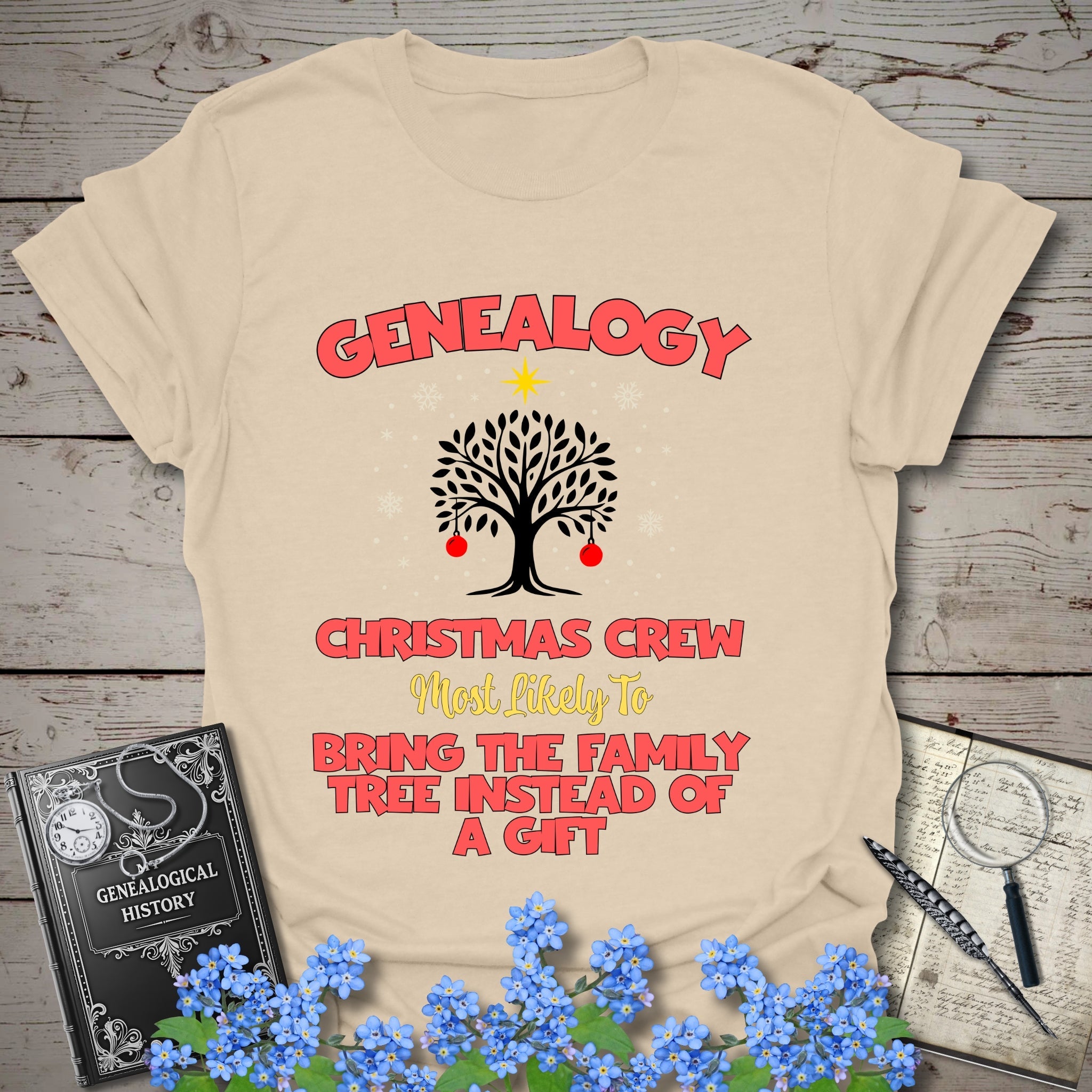 Most Likely To Bring The Family Tree T-Shirt in Sand by Genealogy Keepsakes