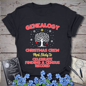 Most Likely To Celebrate Finding A Census Record T-Shirt in Black by Genealogy Keepsakes