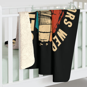 My Ancestors Were Immigrants Sherpa Fleece Blanket in 30" × 40" by Genealogy Keepsakes