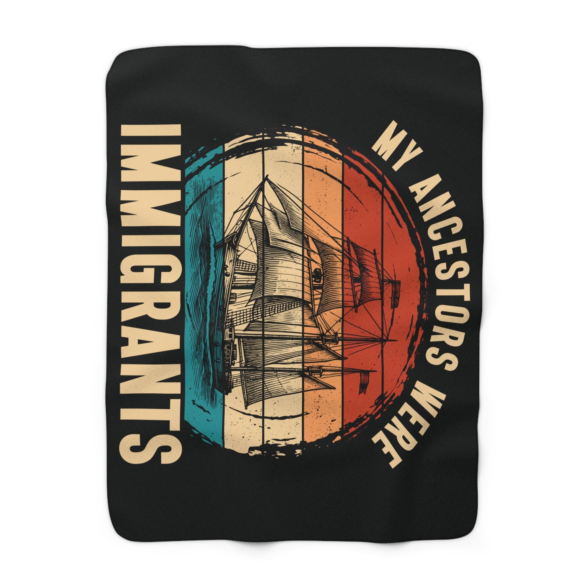 My Ancestors Were Immigrants Sherpa Fleece Blanket in 50" × 60" by Genealogy Keepsakes