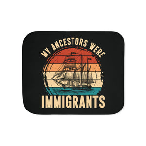 My Ancestors Were Immigrants Sherpa Fleece Blanket in 50" × 60" by Genealogy Keepsakes