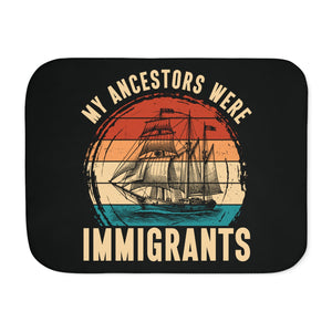 My Ancestors Were Immigrants Sherpa Fleece Blanket in 60" × 80" by Genealogy Keepsakes