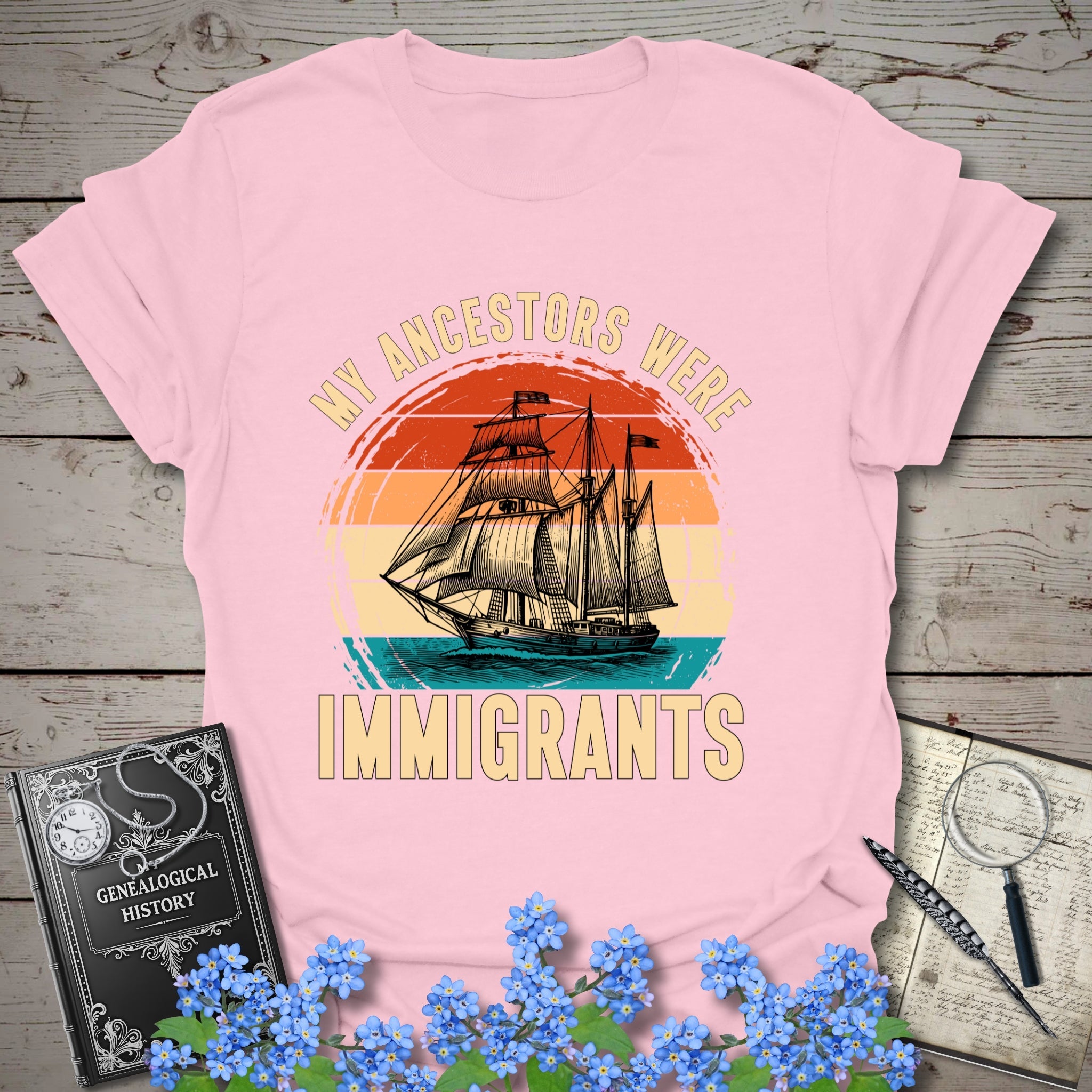 My Ancestors Were Immigrants T-Shirt in Light Pink by Genealogy Keepsakes