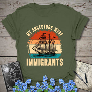 My Ancestors Were Immigrants T-Shirt in Military Green by Genealogy Keepsakes