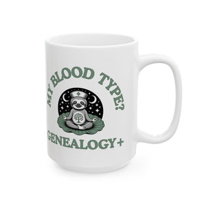 My Blood Type? Genealogy+ Mug (11oz|15oz) in 15oz by Genealogy Keepsakes