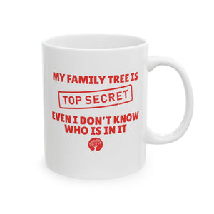 My Family Tree Is Top Secret Mug (11oz|15oz) - Genealogy Keepsakes Custom Genealogy Gift - 11oz