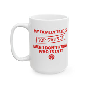 My Family Tree Is Top Secret Mug (11oz|15oz) - Genealogy Keepsakes Custom Genealogy Gift - 15oz