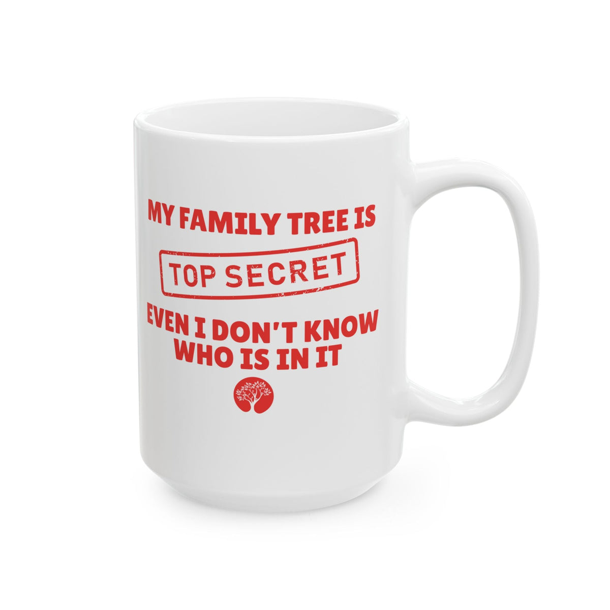 My Family Tree Is Top Secret Mug (11oz|15oz) - Genealogy Keepsakes Custom Genealogy Gift - 15oz