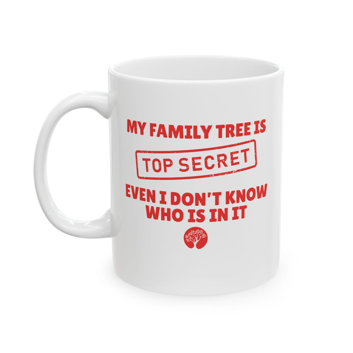 My Family Tree Is Top Secret Mug (11oz|15oz) - Genealogy Keepsakes Custom Genealogy Gift - 11oz