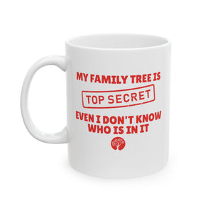 My Family Tree Is Top Secret Mug (11oz|15oz) - Genealogy Keepsakes Custom Genealogy Gift - 11oz