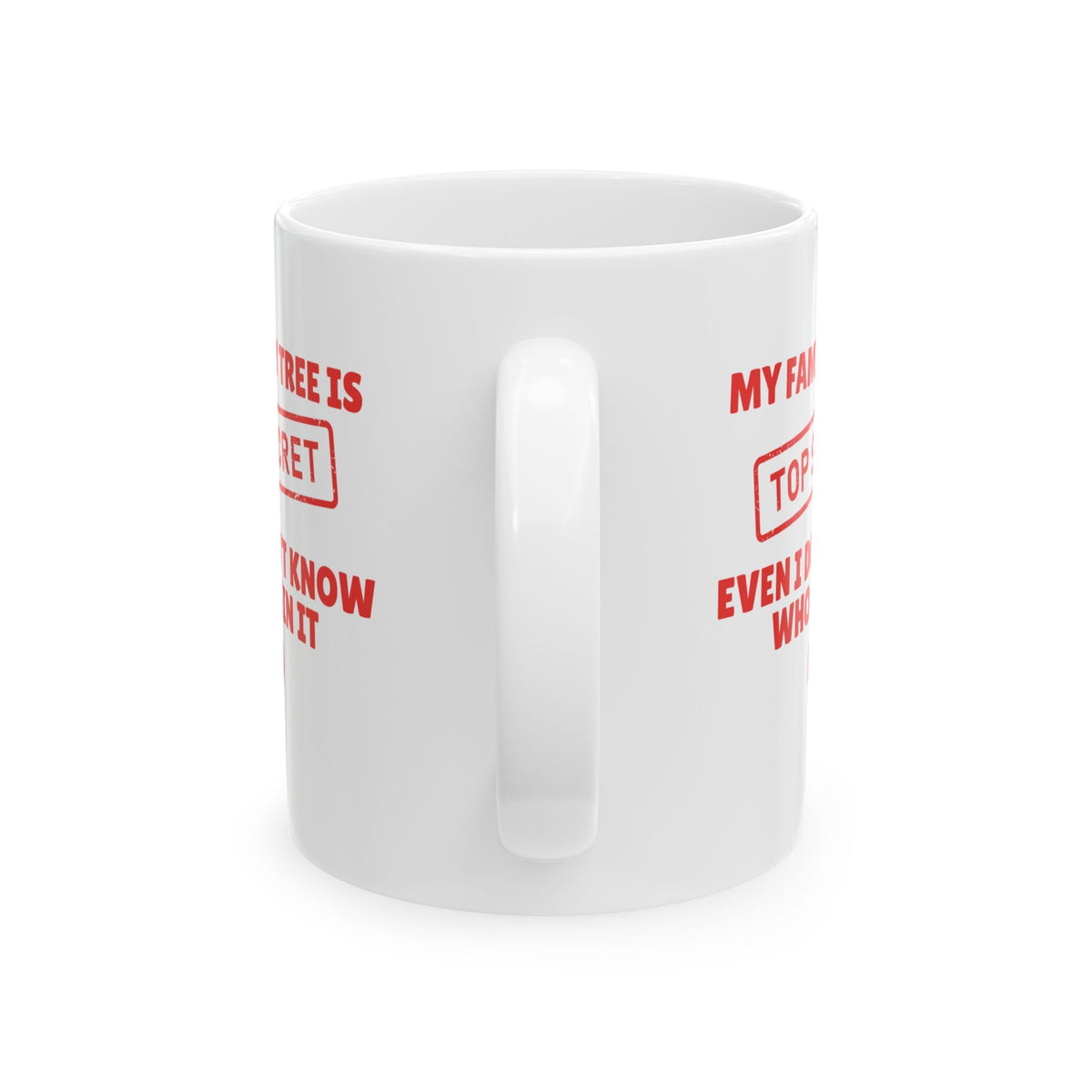 My Family Tree Is Top Secret Mug (11oz|15oz) - Genealogy Keepsakes Custom Genealogy Gift - 11oz