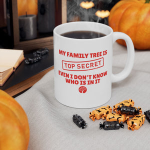 My Family Tree Is Top Secret Mug (11oz|15oz) - Genealogy Keepsakes Custom Genealogy Gift - 11oz