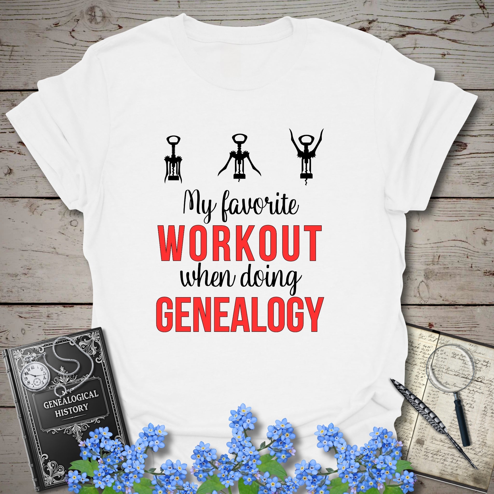 My Favorite Workout When Doing Genealogy T-Shirt in White by Genealogy Keepsakes