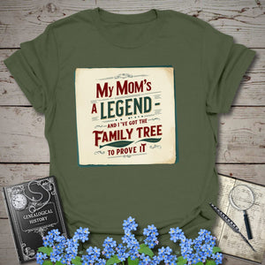 My Mom's A Legend T-Shirt in Military Green by Genealogy Keepsakes