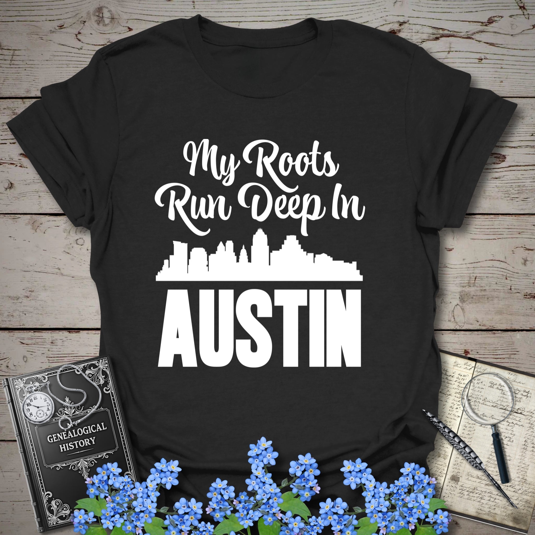 My Roots Run Deep In Austin T-Shirt in Black by Genealogy Keepsakes