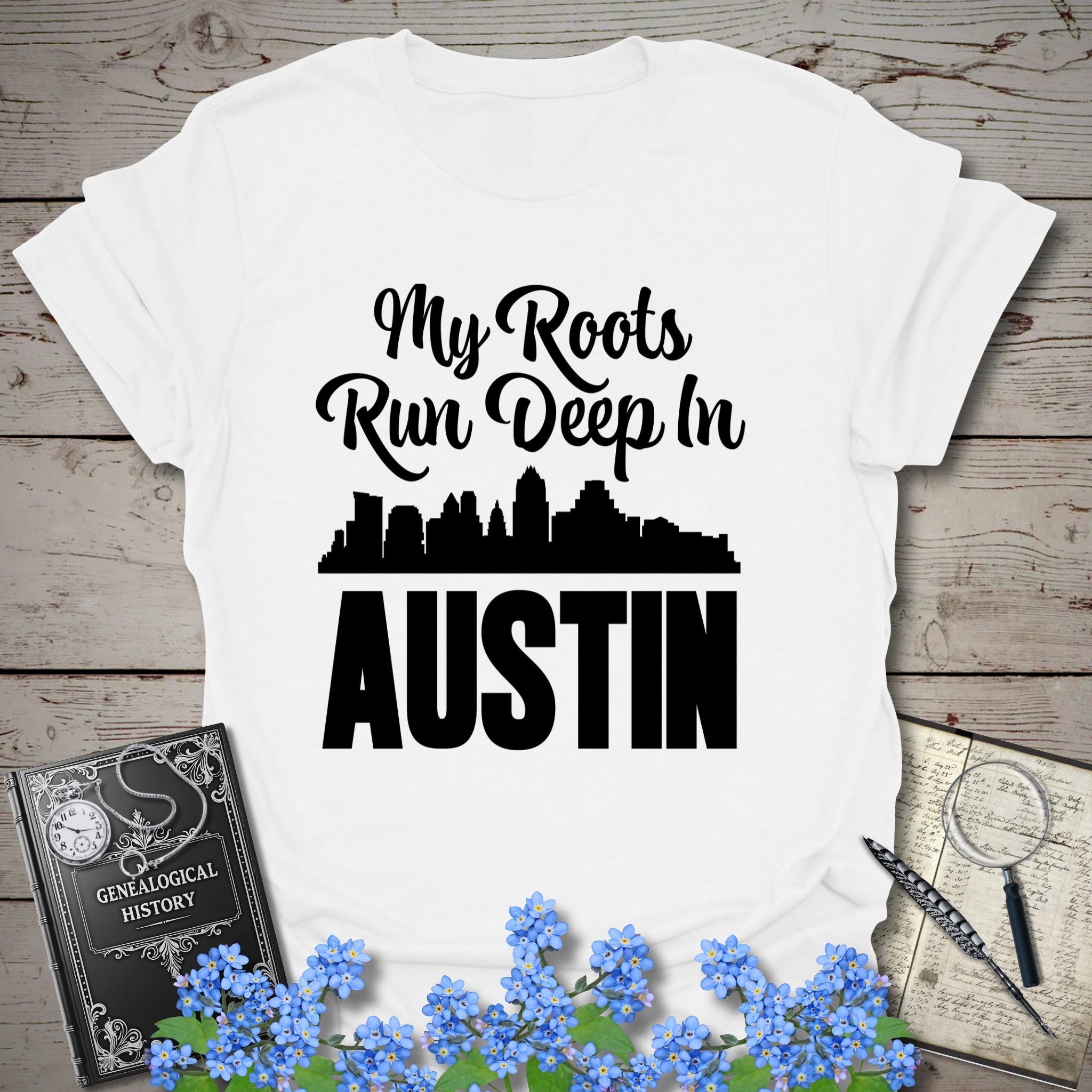 My Roots Run Deep In Austin T-Shirt in White by Genealogy Keepsakes