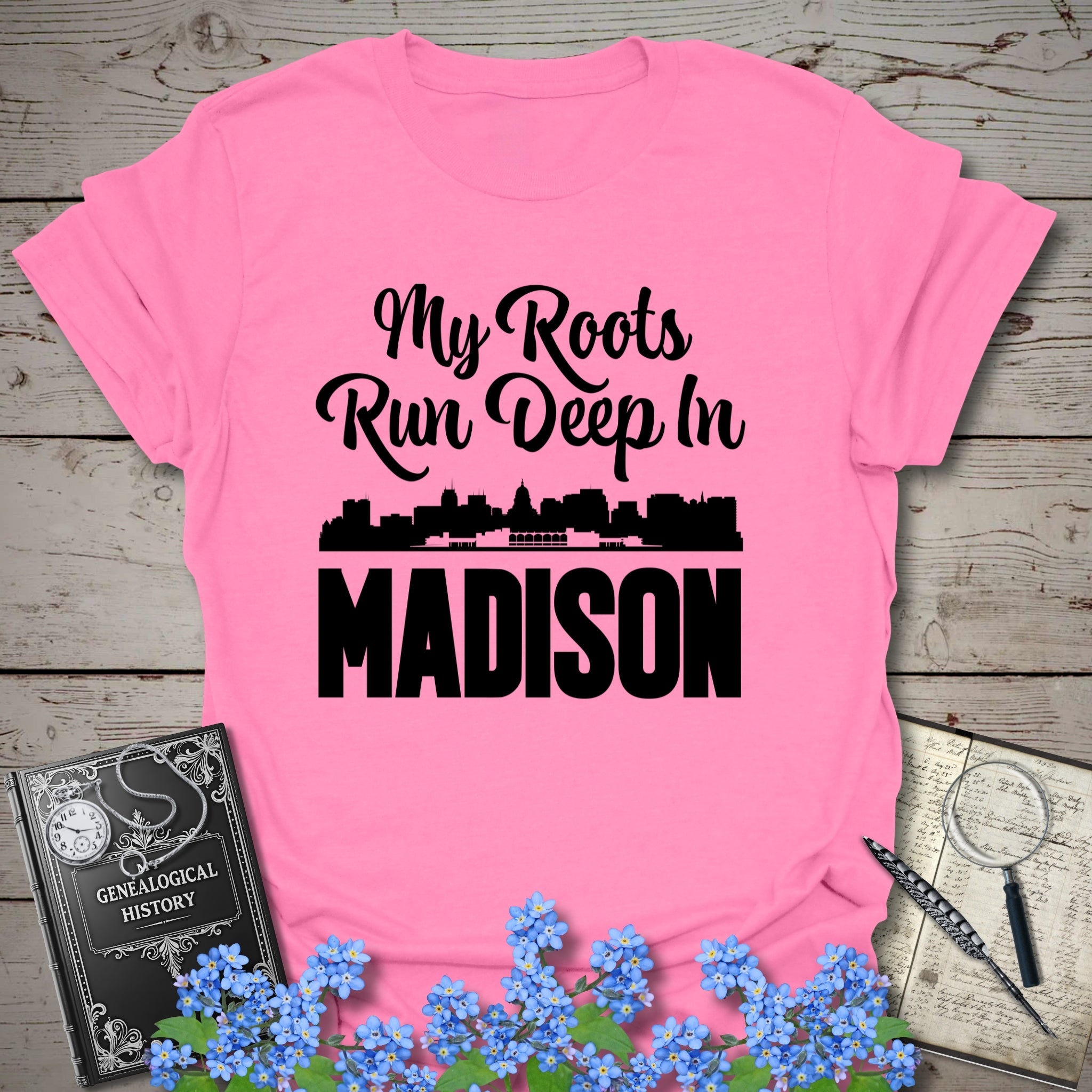 My Roots Run Deep In Madison T-Shirt in Azalea by Genealogy Keepsakes