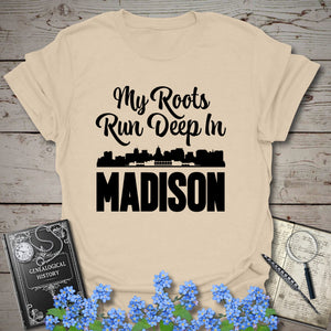 My Roots Run Deep In Madison T-Shirt - Genealogy Keepsakes Custom Genealogy Gift - Sand S