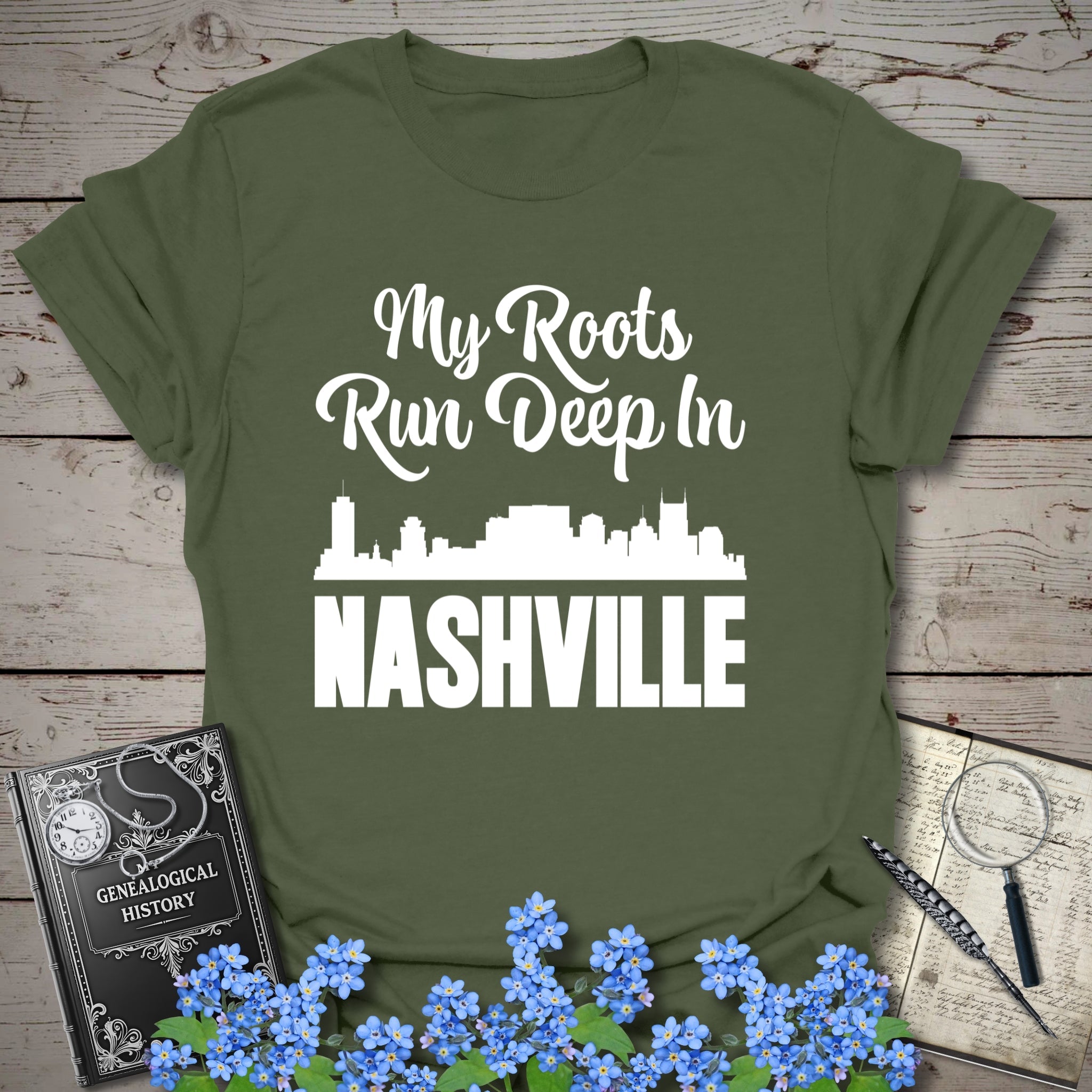 My Roots Run Deep In Nashville T-Shirt in Military Green by Genealogy Keepsakes