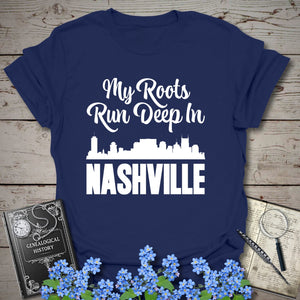 My Roots Run Deep In Nashville T-Shirt in Navy by Genealogy Keepsakes