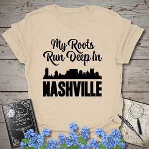 My Roots Run Deep In Nashville T-Shirt in Sand by Genealogy Keepsakes