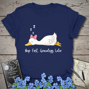 Nap First, Genealogy Later T-Shirt - Genealogy Keepsakes Custom Genealogy Gift - Navy S