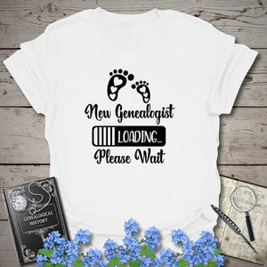New Genealogist Loading T-Shirt - Genealogy Keepsakes Custom Genealogy Gift - White S