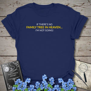No Family Tree In Heaven T-Shirt in Navy by Genealogy Keepsakes