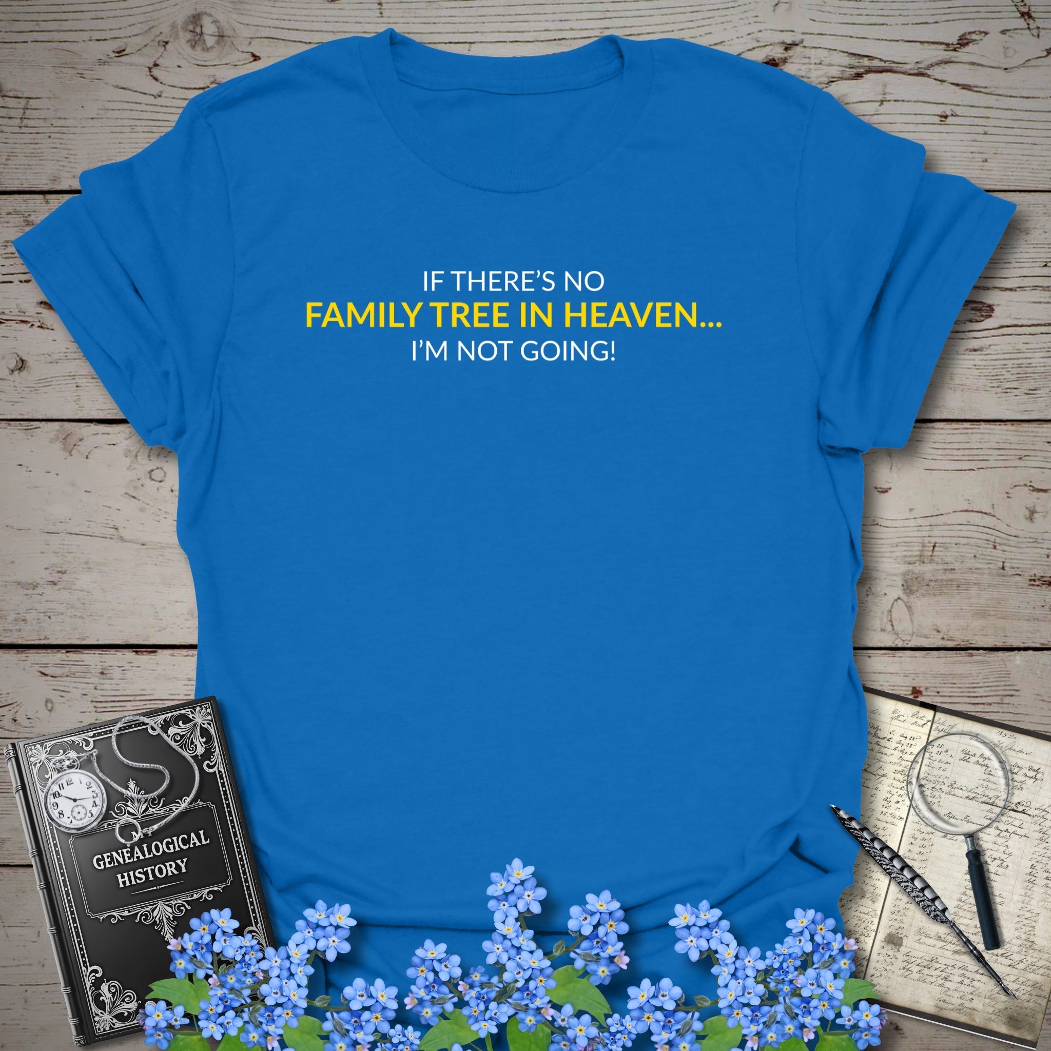 No Family Tree In Heaven T-Shirt in Royal by Genealogy Keepsakes
