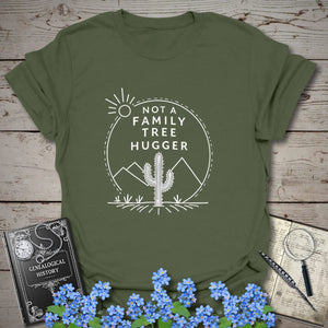 Not A Family Tree Hugger T-Shirt in Military Green by Genealogy Keepsakes