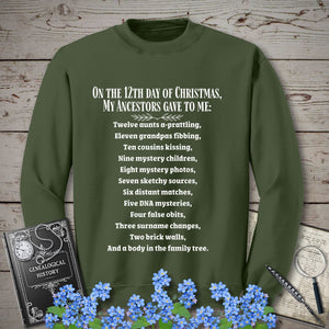 On The 12th Day of Christmas Sweatshirt in Military Green by Genealogy Keepsakes