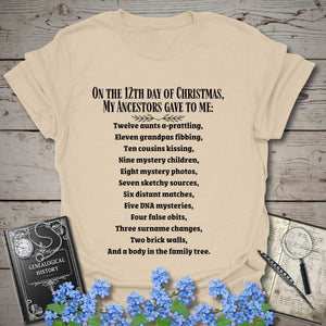 On The 12th Day of Christmas T-Shirt in Sand by Genealogy Keepsakes