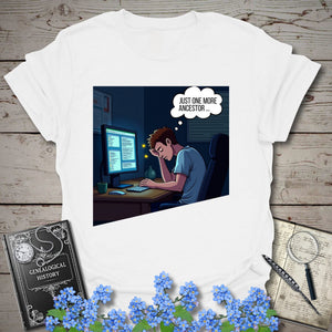 One More Ancestor T-Shirt in White by Genealogy Keepsakes