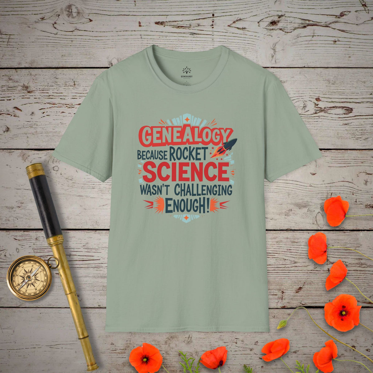 Rocket Science T-Shirt - Genealogy Keepsakes Custom Genealogy Gift - Sage S