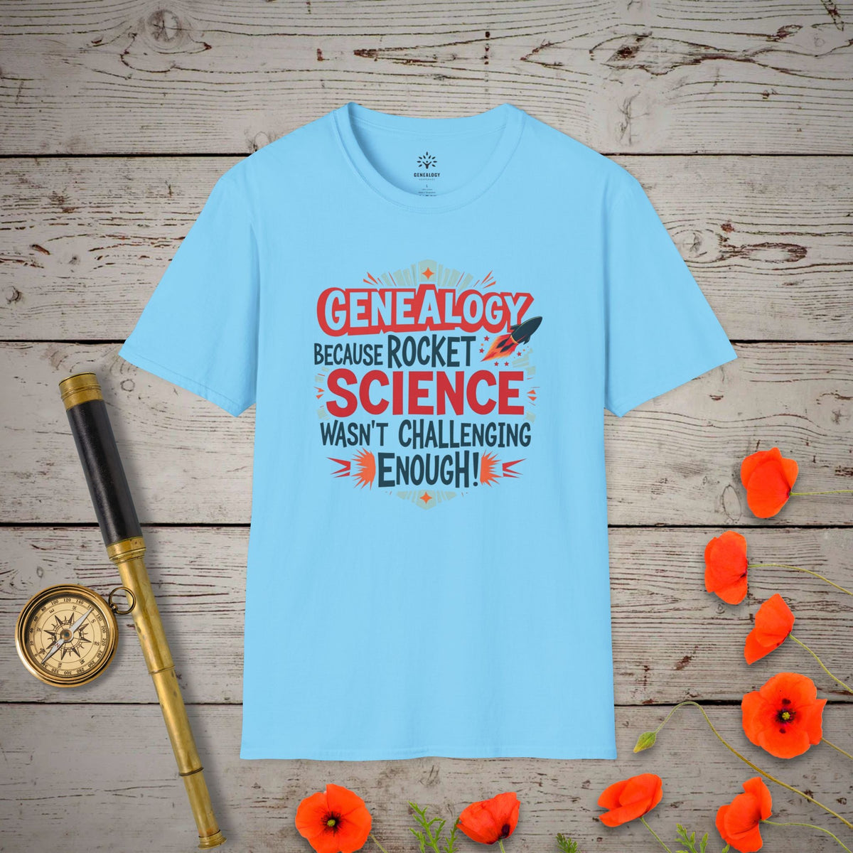 Rocket Science T-Shirt - Genealogy Keepsakes Custom Genealogy Gift - Sky S