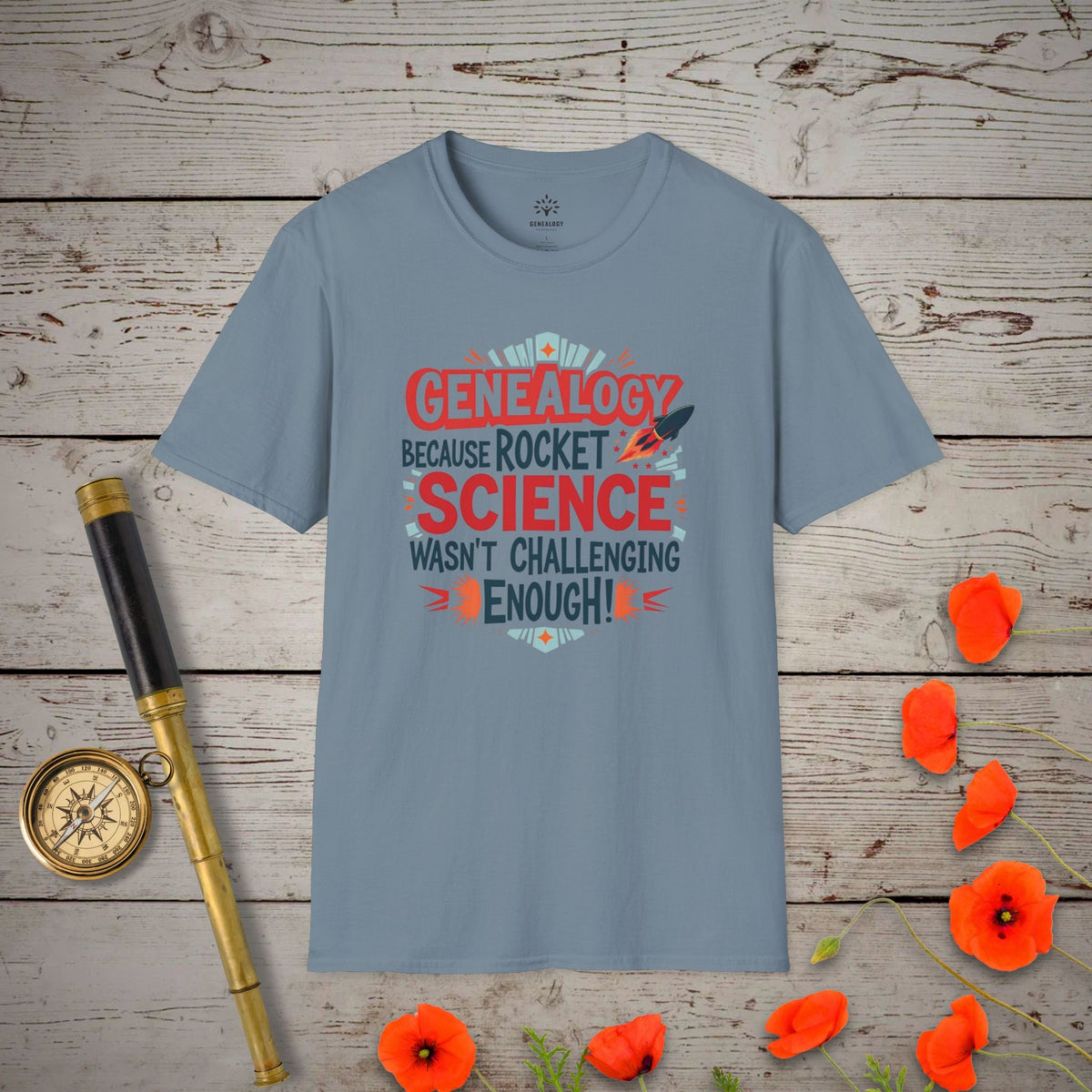Rocket Science T-Shirt - Genealogy Keepsakes Custom Genealogy Gift - Stone Blue S