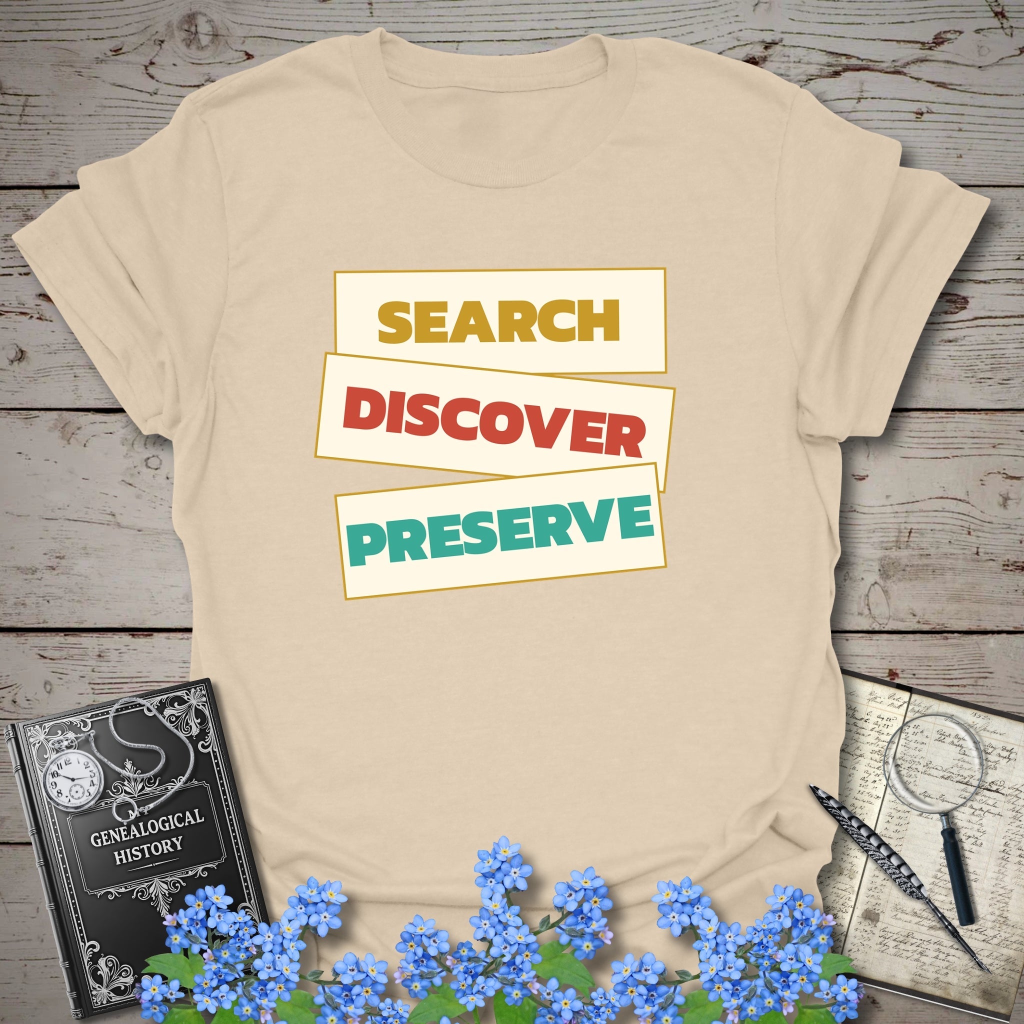 Search Discover Preserve T-Shirt in Sand by Genealogy Keepsakes