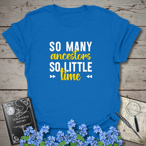So Many Ancestors, So Little Time T-Shirt in Royal by Genealogy Keepsakes