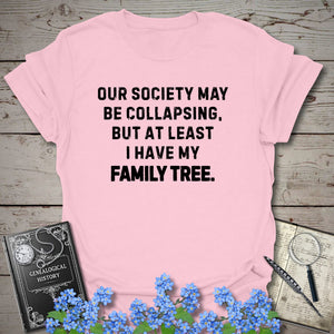 Society May Be Collapsing T-Shirt in Light Pink by Genealogy Keepsakes