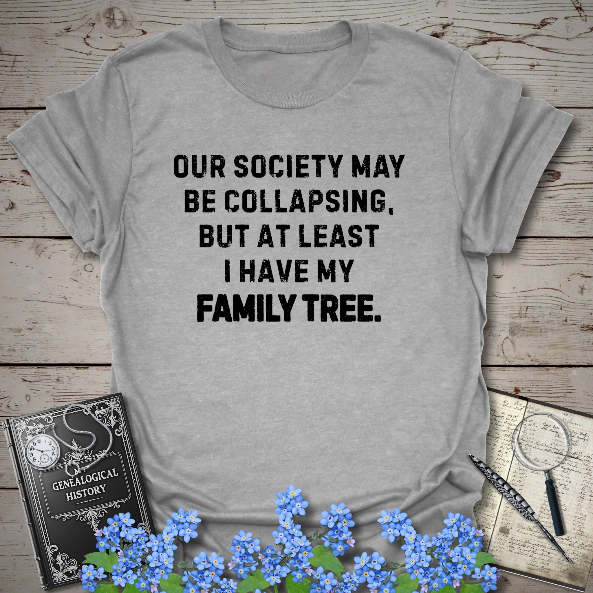 Society May Be Collapsing T-Shirt in Sport Grey by Genealogy Keepsakes