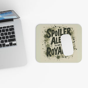 Spoiler Alert - I'm Not Related To Royalty Mouse Pad - Genealogy Keepsakes Custom Genealogy Gift - 9" × 8" Rectangle