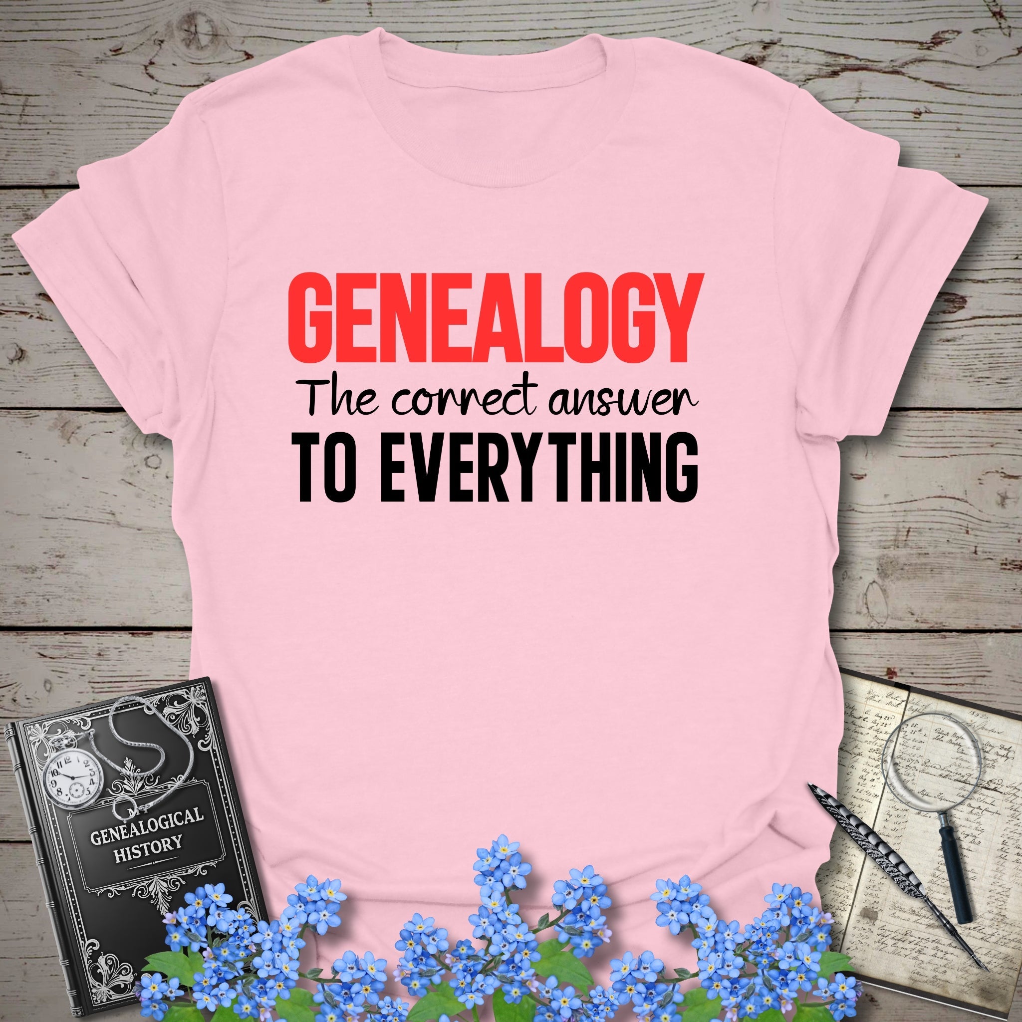 The Correct Answer To Everything T-Shirt in Light Pink by Genealogy Keepsakes
