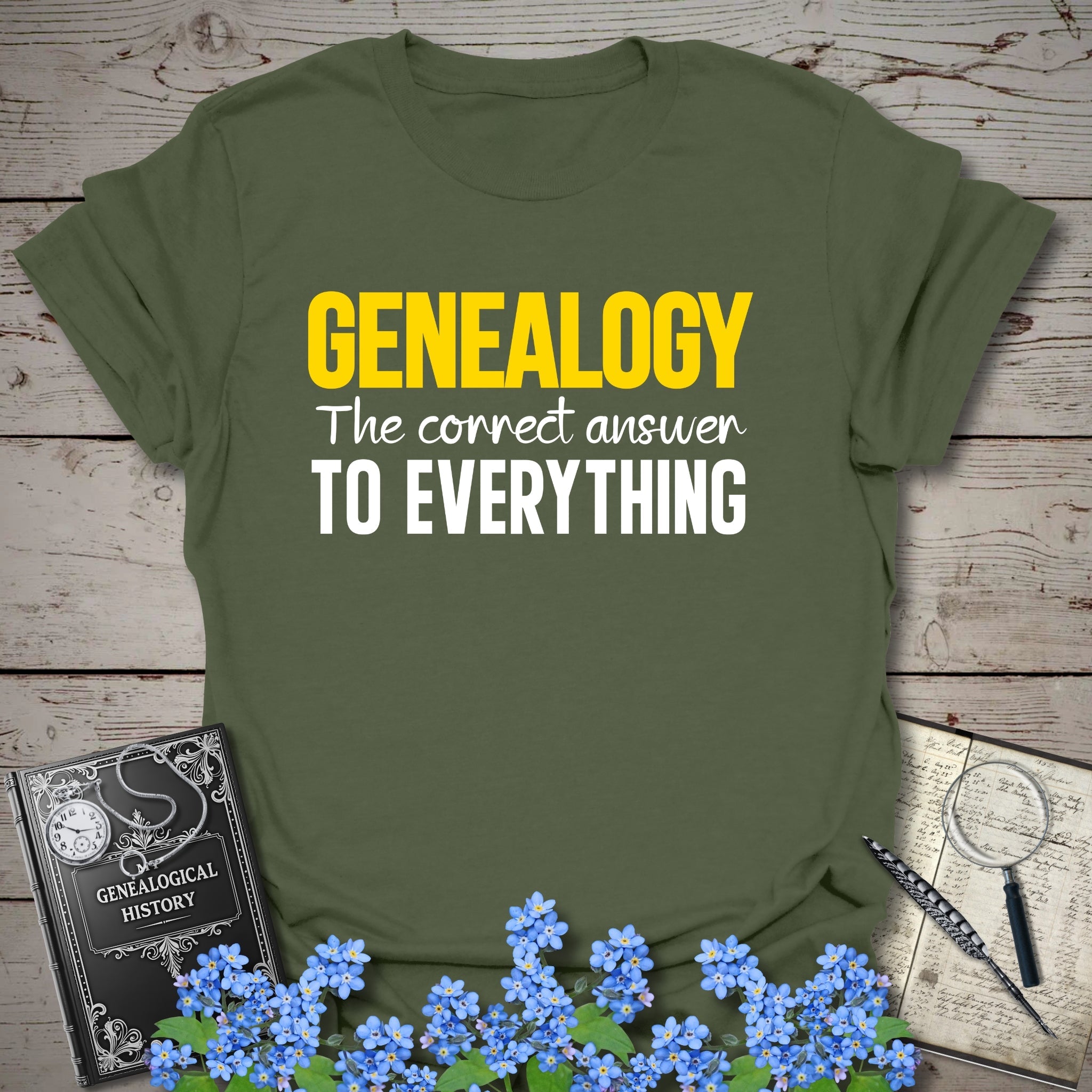 The Correct Answer To Everything T-Shirt in Military Green by Genealogy Keepsakes