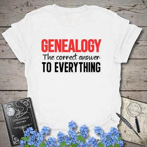 The Correct Answer To Everything T-Shirt in White by Genealogy Keepsakes