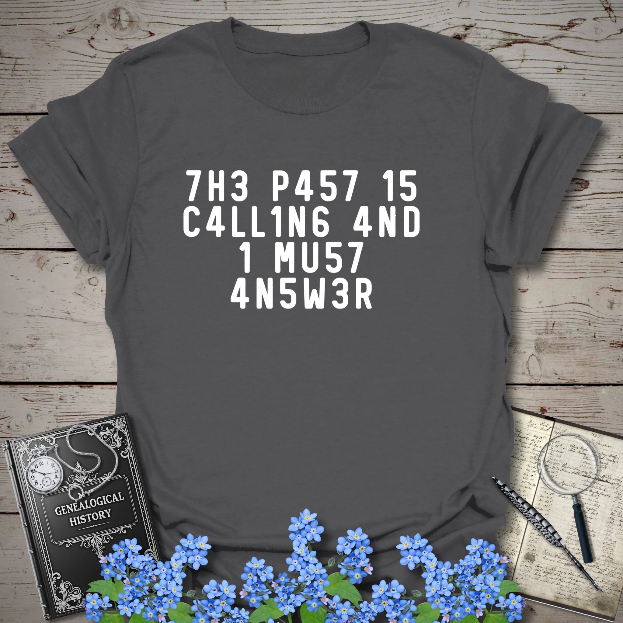 The Past Is Calling T-Shirt in Charcoal by Genealogy Keepsakes