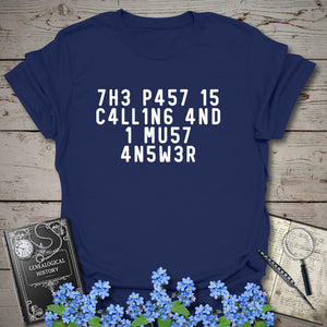 The Past Is Calling T-Shirt in Navy by Genealogy Keepsakes