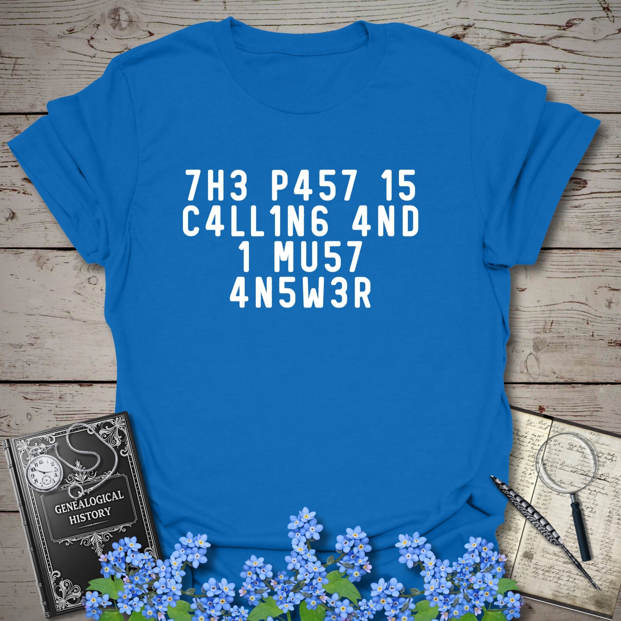 The Past Is Calling T-Shirt in Royal by Genealogy Keepsakes
